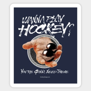 Wanna Play Hockey? Sticker